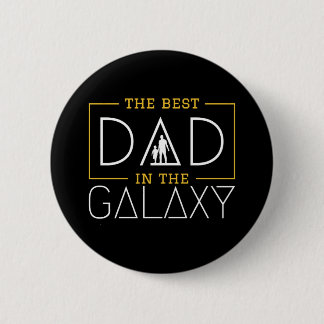 The Best Dad in The Galaxy Button