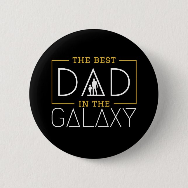 The Best Dad in The Galaxy Button (Front)