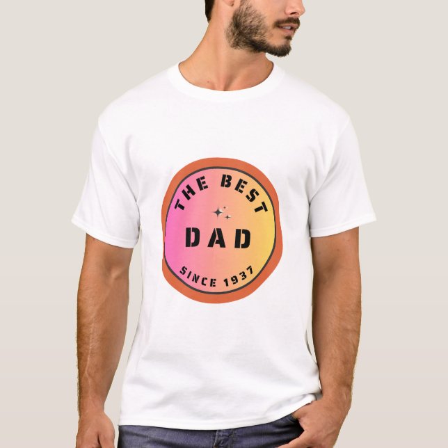 The Best Dad In World Since 1937 T-Shirt (Front)