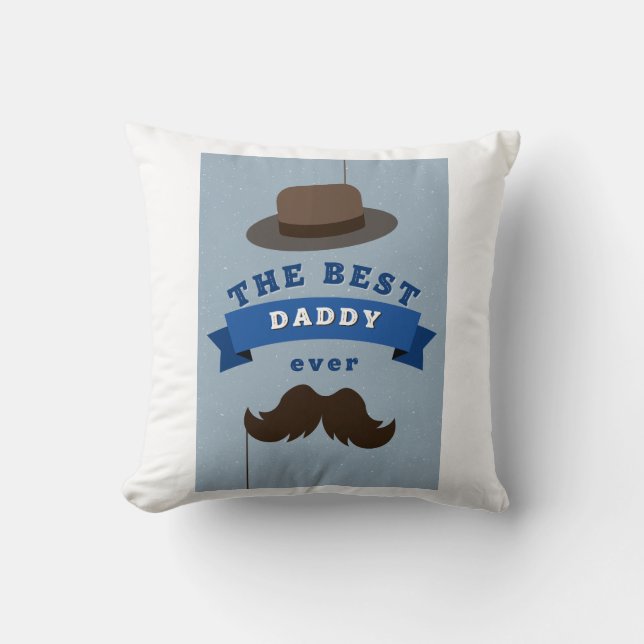 The Best Daddy Ever Throw Pillow (Front)