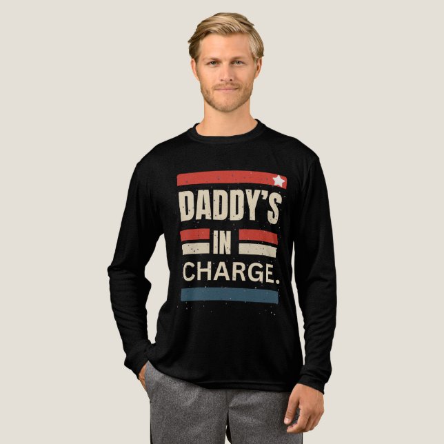 The Best “Daddy” T-Shirt Sayings Daddy's In Charge Tri-Blend Shirt (Full Front)