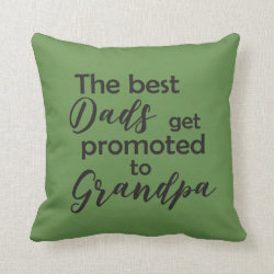 The Best Dads Get Promoted to Grandpa Pillow