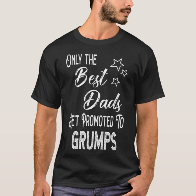 The Best Dads Get Promoted to Grumps Special Grand T-Shirt (Front)