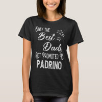 The Best Dads Get Promoted to Padrino Spanish Godf