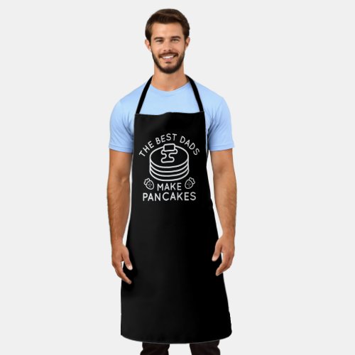 The Best Dads Make Pancakes Apron