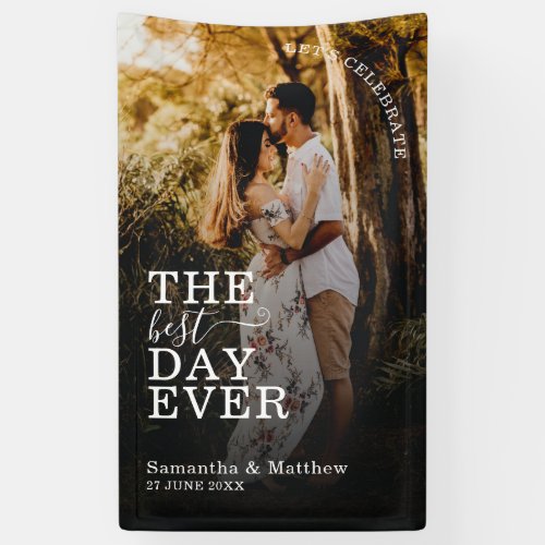 The Best Day Ever Couple Photo Wedding Sign