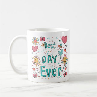 The "Best Day Ever" water color Mug