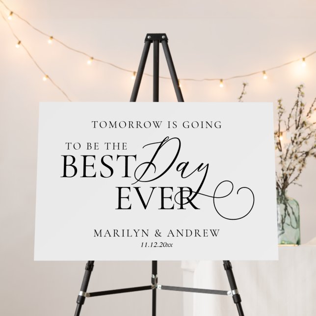 The Best Day Ever Wedding Rehearsal Dinner Welcome Foam Board (In Situ (Stand))