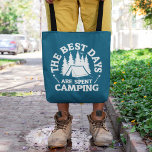 The Best Days Are Spent Camping Tote Bag at Zazzle