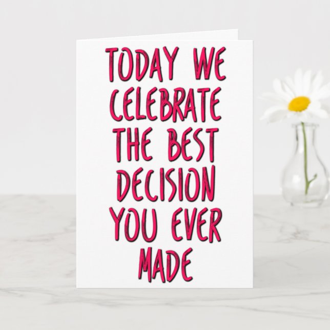 The Best Decision You Ever Made, Funny Anniversary Card (Small Plant)