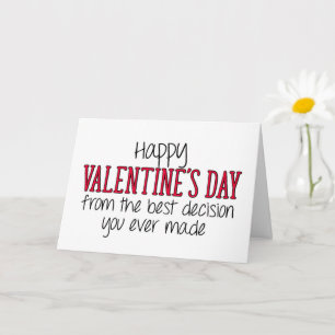 The Best Decision You Ever Made, Valentine's Day Card