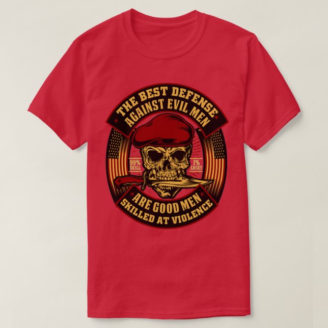 The best defense against evil are good men T-Shirt (Design Front)