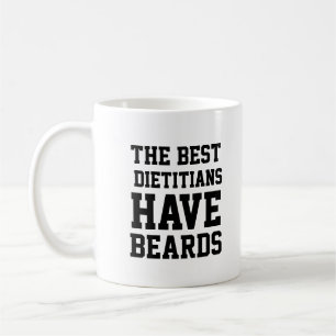 The Best Dietitians Have Beards Coffee Mug