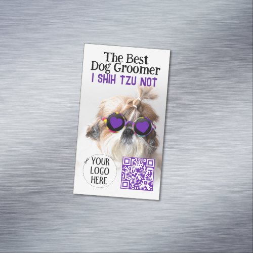 The Best dog groomer Shih Tzu Not Logo QR code Business Card Magnet