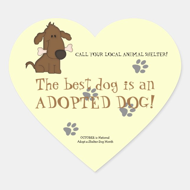 The Best Dog is an Adopted Dog!-Animal Shelter Heart Sticker (Front)