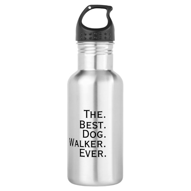 'The best dog walker ever.' Favorite Pet Caregiver Stainless Steel Water Bottle (Front)