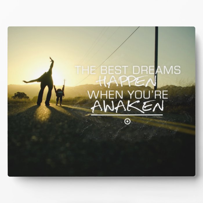 The Best Dreams Happen  Motivational Quote Photo Plaque