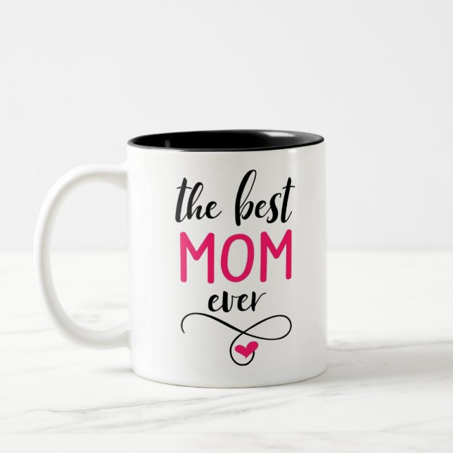 The Best Ever Mom Coffee Mug (Left)