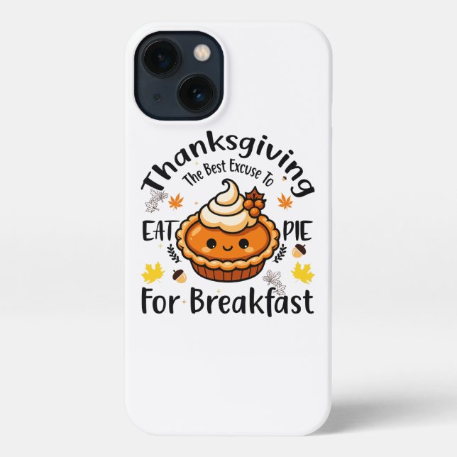 The best excuse to eat pie for breakfast iPhone case (Back)