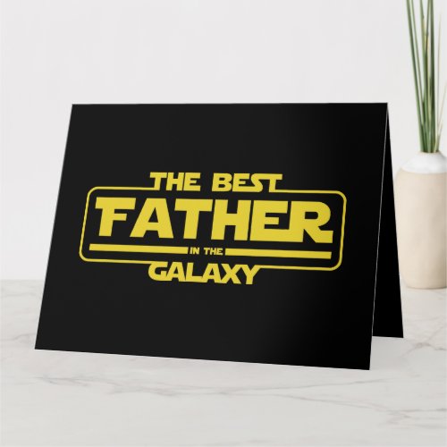 The Best Father In The Galaxy Fathers Day Gift