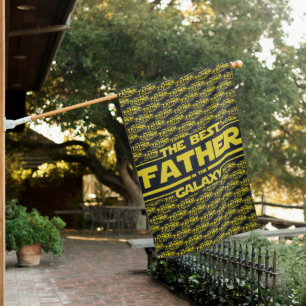 The Best Father In The Galaxy Fathers Day Gift House Flag