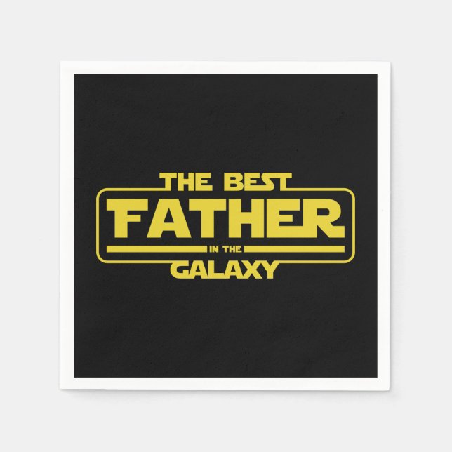The Best Father In The Galaxy Fathers Day Gift Napkins (Front)