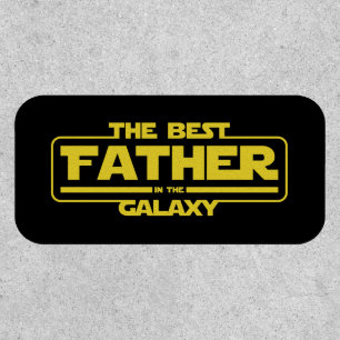 The Best Father In The Galaxy Fathers Day Gift Patch