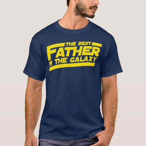 The Best Father in the Galaxy T_Shirt