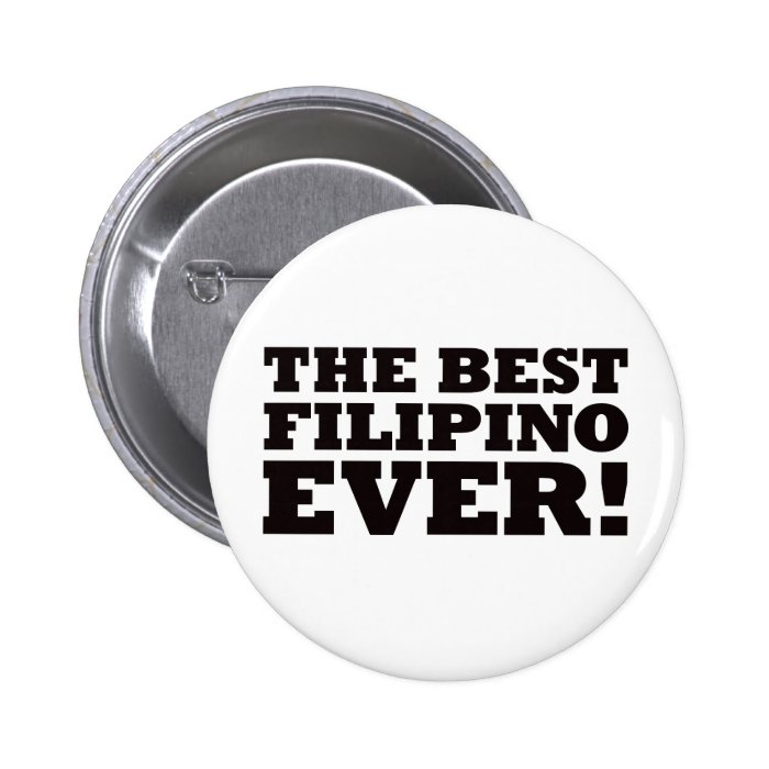 The Best Filipino Ever Button