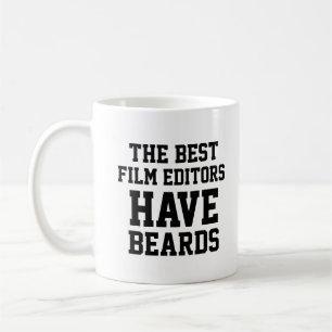 The Best Film editors Have Beards Coffee Mug