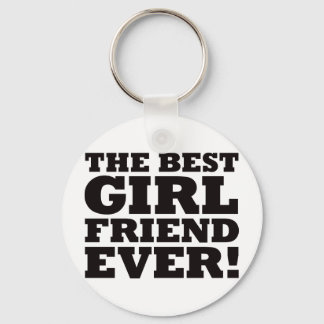 The Best Girlfriend Ever Keychain