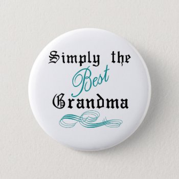 The Best Grandma Button by Grandslam_Designs at Zazzle