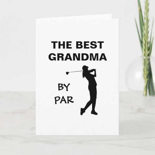 The Best Grandma By Par Golf Nana Golfer Pun Gram Card