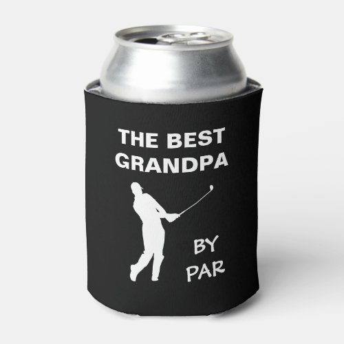 The Best Grandpa By Par Golf Granddad Golfer Pun Can Cooler