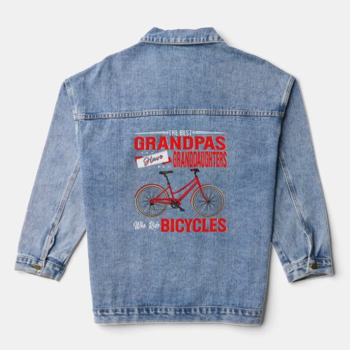 The Best Grandpas Have Granddaughters Who Ride Bic Denim Jacket