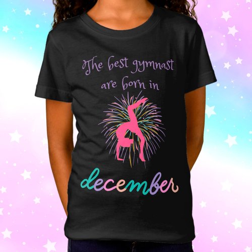 The Best Gymnast Are Born In December T_Shirt