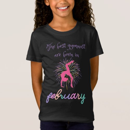 The Best Gymnast Are Born In February T_Shirt