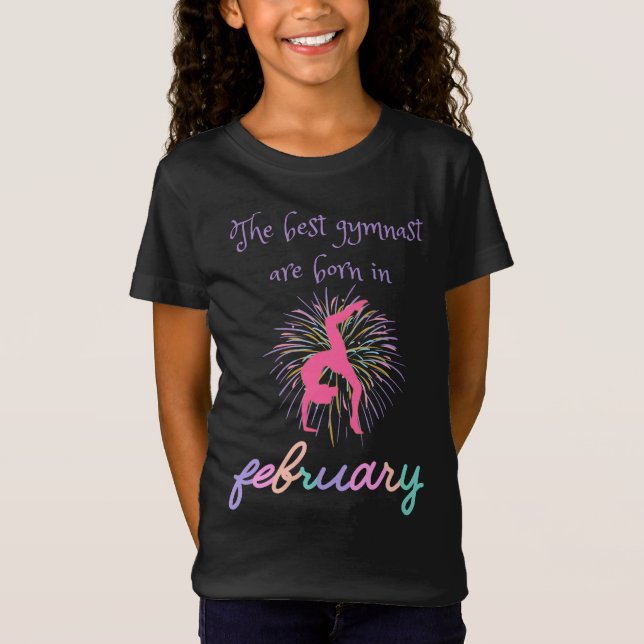 The Best Gymnast Are Born In February T-Shirt (Front)