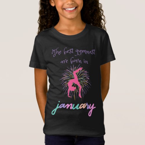 The Best Gymnast Are Born In January T_Shirt