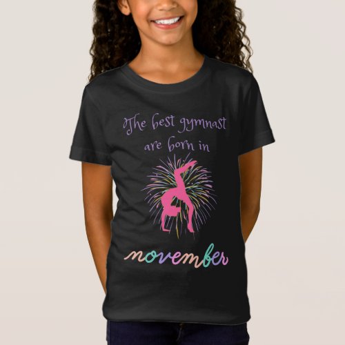 The Best Gymnast Are Born In November T_Shirt