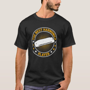The Best Harmonica Player Harmonicist Play Mouth O T-Shirt