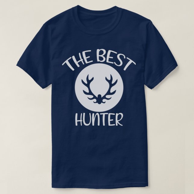 the best hunter hunting hunting lover hunt hunter  T-Shirt (Design Front)