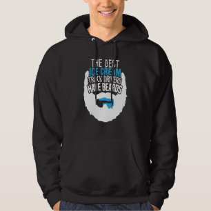 The Best Ice Cream Truck Drivers Have Beards Hoodie