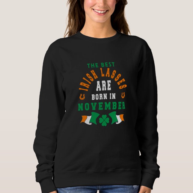 The Best Irish Lasses Are Born In November Sweatshirt (Front)