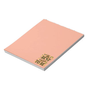 The Best is Yet To Be Motivational Inspirational  Notepad