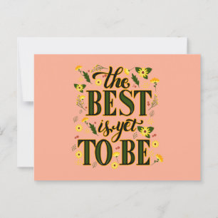 The Best is Yet To Be Motivational Inspirational Postcard