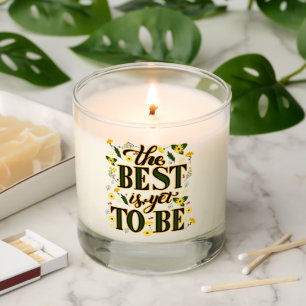 The Best is Yet To Be Motivational Inspirational Scented Candle
