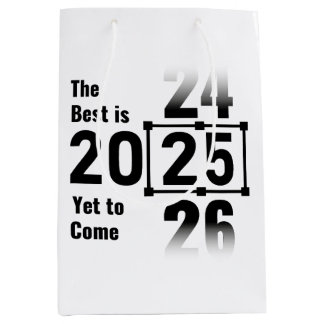 The Best Is Yet to Come 2025 Medium Gift Bag