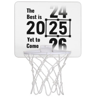 The Best Is Yet to Come 2025 Mini Basketball Hoop