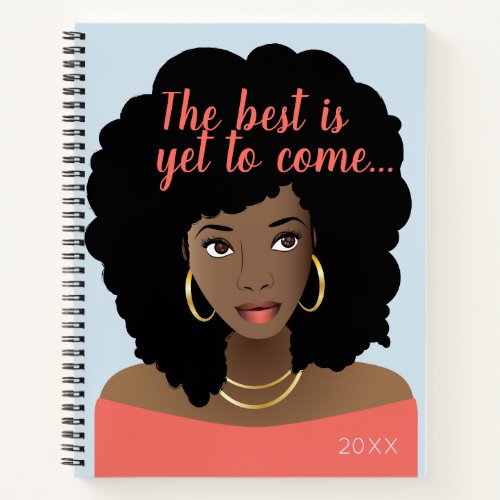 The Best is Yet to Come Black Woman Light Blue Notebook